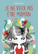 Je ne veux pas être maman